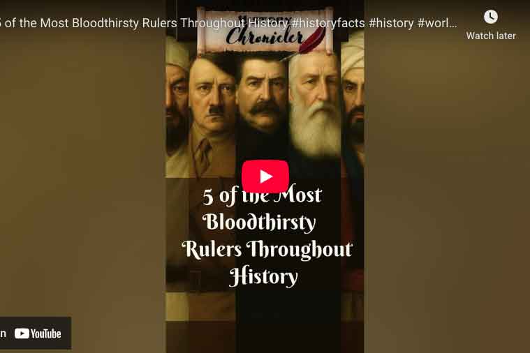 [VIDEO] 5 of the Most Bloodthirsty Rulers Throughout History